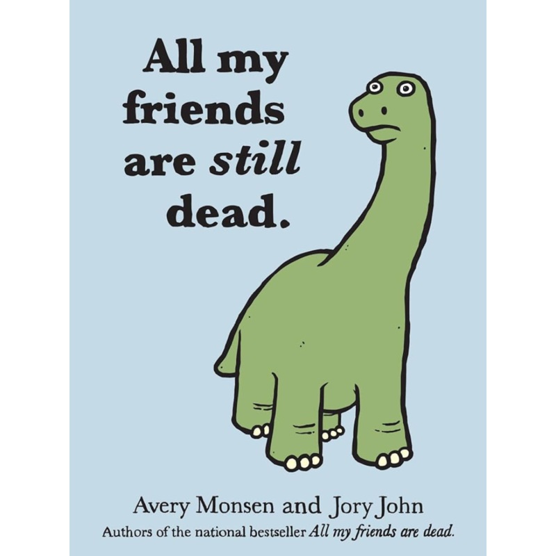 All My Friends Are Still Dead hc