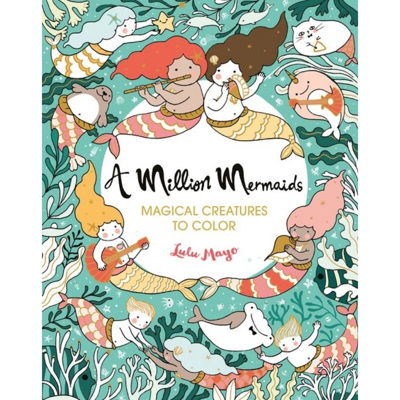A Million Mermaids: Magical Creatures to Color
