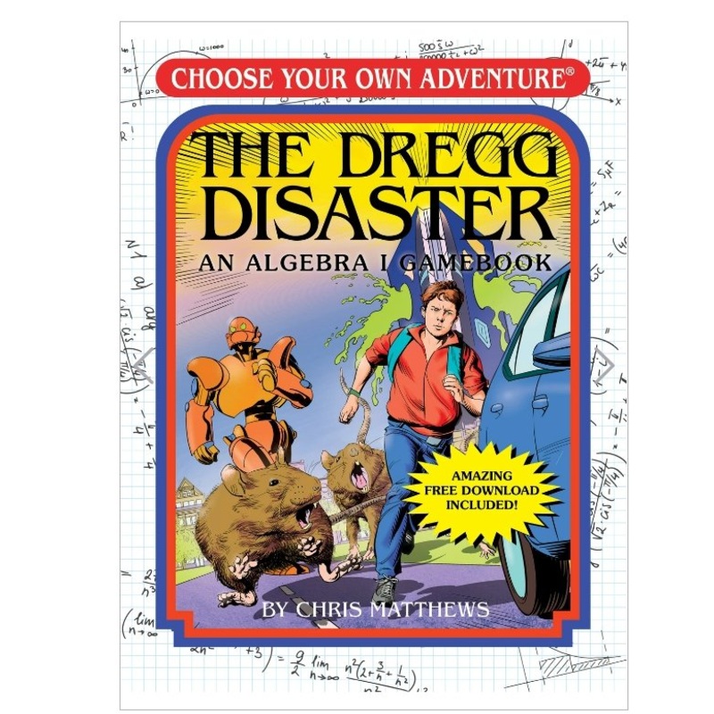 The Dregg Disaster - An Alegbra 1 Gamebook