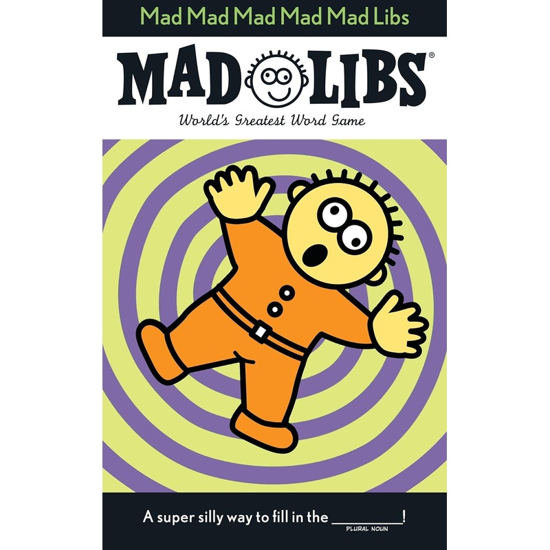 Mad Mad Mad Mad Mad Libs