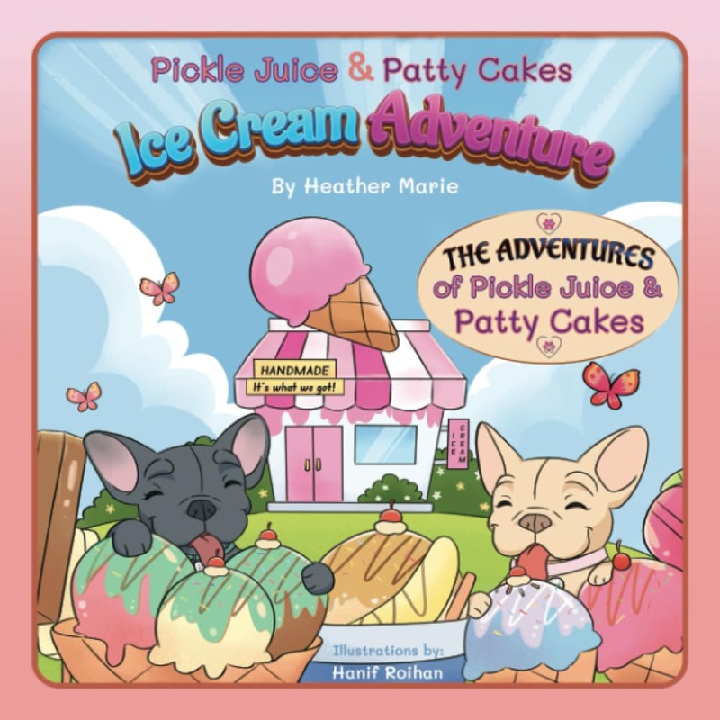 Pickle Juice & Patty Cakes Ice Cream Adventure - Paperback